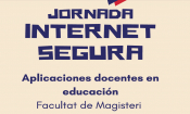 Jornada Internet segura. Aplicacions docents en educació, Facultat de Magisteri, 24