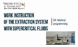 Work instruction about method programming of SCF 5260 extraction system. Author: Alicia Ba