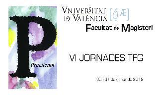 Autor: Alumnes del grau de Mestra/Mestre  ; VI Jornades de TFG. València, 30 i 31 d