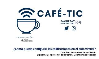 Café-TIC de la Facultat de Magisteri impartido por los profesores Anna Esteve y Jua