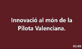 Títol: Innoavació al món de la Pilota Valenciana.
Autor: Ignacio Vil