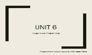 Theory Lecture: Unit 6 of Mathematics II course of ADE - Unit 6 - Integer Linear Programmi