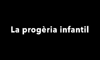 LA PROGÈRIA INFANTIL.mp4