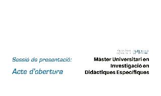 Acte d'obertura del Màster Universitari en Investigació en Didàctiques Específiques