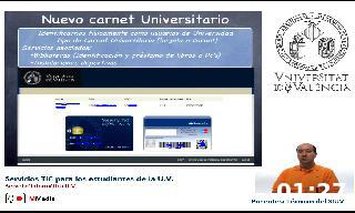 Carnet Universitario.
Servicios TIC para el alumnado ofrecidos por el SIUV.
Sergio Cuber