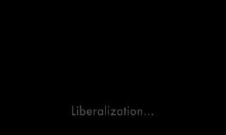 Liberalization: or not (Subliminal economics)