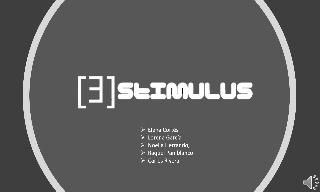 [Ǝ]stimulus