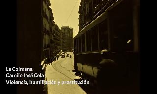 Violencia, humillación y prostitución. La colmena, C.J Cela