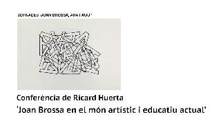 Autor: Huerta, Ricard ; Jornades "Joan Brossa, ara i aquí". Data: 2021. R