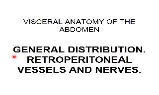 First part of the recorded explanation of the general organization of the abdomen, and the
